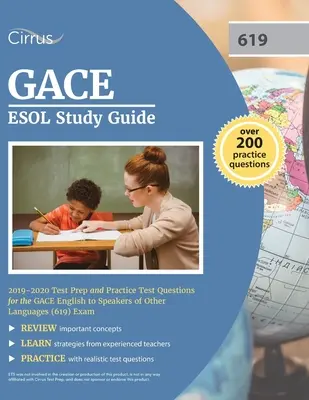 GACE ESOL Studienführer 2019-2020: Testvorbereitung und Übungstestfragen für die GACE English to Speakers of Other Languages (619) Prüfung - GACE ESOL Study Guide 2019-2020: Test Prep and Practice Test Questions for the GACE English to Speakers of Other Languages (619) Exam