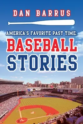 Amerikas liebste Freizeitbeschäftigung: Baseball-Geschichten - America's Favorite Past Time: Baseball Stories
