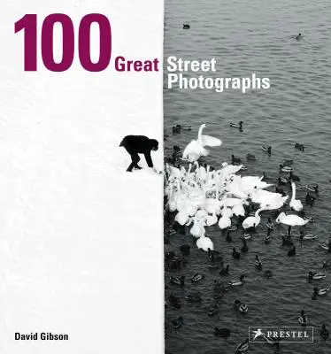 100 großartige Straßenfotografien - 100 Great Street Photographs