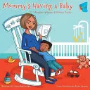 Mommy's Having a Baby: (Buch 1) - Mommy's Having a Baby: (Book 1)