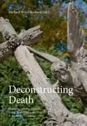 Deconstructing Death, 457: Veränderte Kulturen des Todes, des Sterbens, der Trauer und der Pflege in den nordischen Ländern - Deconstructing Death, 457: Changing Cultures of Death, Dying, Bereavement and Care in the Nordic Countries