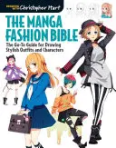 Die Manga-Mode-Bibel: Der Leitfaden für das Zeichnen stilvoller Outfits und Charaktere - The Manga Fashion Bible: The Go-To Guide for Drawing Stylish Outfits and Characters