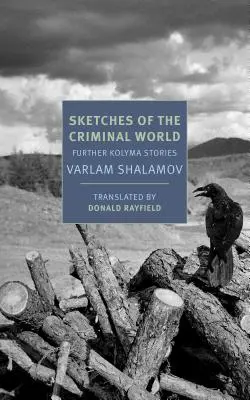 Skizzen aus der kriminellen Welt: Weitere Kolyma-Geschichten - Sketches of the Criminal World: Further Kolyma Stories