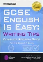 GCSE English is Easy: Writing Skills - Vollständiger Leitfaden für die Überarbeitung der Prüfungen der Stufe 9-1. - GCSE English is Easy: Writing Skills - Complete Revision Guidance for the grade 9-1 Exams.