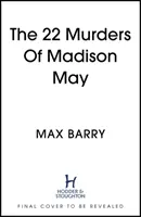 22 Morde von Madison May - Ein fesselnder spekulativer psychologischer Spannungsroman - 22 Murders Of Madison May - A gripping speculative psychological suspense