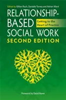 Beziehungsorientierte Sozialarbeit: Zum Kern der Praxis vordringen - Relationship-Based Social Work: Getting to the Heart of Practice