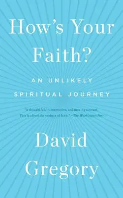 Wie ist dein Glaube? Eine unwahrscheinliche spirituelle Reise - How's Your Faith?: An Unlikely Spiritual Journey