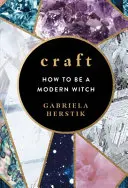 Craft - Wie man eine moderne Hexe wird - Craft - How to Be a Modern Witch