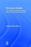 Diskursanalyse: Die Fragen, die Diskursanalytiker stellen und wie sie sie beantworten - Discourse Analysis: The Questions Discourse Analysts Ask and How They Answer Them