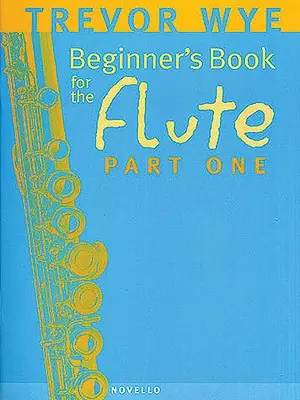 Anfängerbuch für die Querflöte - Erster Teil - Beginner's Book for the Flute - Part One