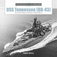 USS Tennessee (Bb-43): Von Pearl Harbor nach Okinawa im Zweiten Weltkrieg - USS Tennessee (Bb-43): From Pearl Harbor to Okinawa in World War II