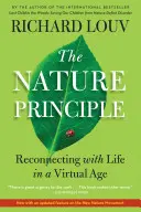 Das Natur-Prinzip: Die Wiederverbindung mit dem Leben in einem virtuellen Zeitalter - The Nature Principle: Reconnecting with Life in a Virtual Age