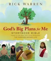 Gottes große Pläne für mich Geschichtenbuch-Bibel: Basierend auf dem New York Times Bestseller the Purpose Driven Life - God's Big Plans for Me Storybook Bible: Based on the New York Times Bestseller the Purpose Driven Life