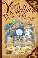 Yorkshire - Eine sehr merkwürdige Geschichte - Yorkshire - A Very Peculiar History