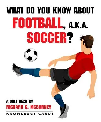 Was wissen Sie über Fußball, Soccer? Wissenskarten - What Do You Know about Football, Soccer? Knowledge Cards