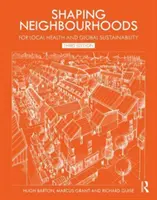 Nachbarschaften gestalten: Für lokale Gesundheit und globale Nachhaltigkeit - Shaping Neighbourhoods: For Local Health and Global Sustainability