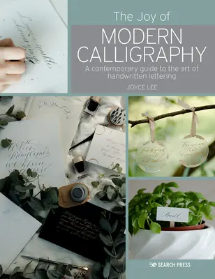 Die Freude an moderner Kalligrafie: Ein Leitfaden für die Kunst des schönen Schreibens - The Joy of Modern Calligraphy: A Guide to the Art of Beautiful Writing