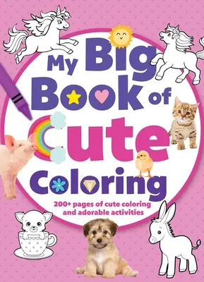 Mein großes Buch mit niedlichen Malvorlagen - My Big Book of Cute Coloring