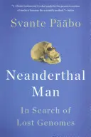 Der Neandertaler: Auf der Suche nach verlorenen Genomen - Neanderthal Man: In Search of Lost Genomes