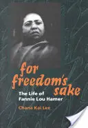 Um der Freiheit willen: Das Leben von Fannie Lou Hamer - For Freedom's Sake: The Life of Fannie Lou Hamer