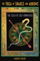 Der Yoga der Schlangen und Pfeile: Das Leela der Selbsterkenntnis [mit ausklappbarem Spielbrett] - The Yoga of Snakes and Arrows: The Leela of Self-Knowledge [With Fold Out Gameboard]