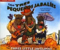 Los Tres Pequenos Jabalies/Die drei kleinen Javelinas - Los Tres Pequenos Jabalies/The Three Little Javelinas