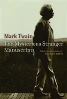Die Manuskripte des geheimnisvollen Fremden (The Mysterious Stranger Manuscripts) - The Mysterious Stranger Manuscripts