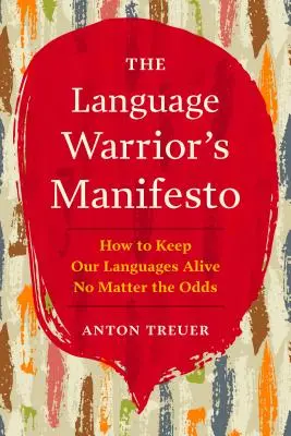 Das Manifest des Sprachkriegers: Wie wir unsere Sprachen trotz aller Widrigkeiten am Leben erhalten - The Language Warrior's Manifesto: How to Keep Our Languages Alive No Matter the Odds