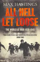 Die Hölle bricht los - Die Welt im Krieg 1939-1945 - All Hell Let Loose - The World at War 1939-1945