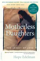 Mutterlose Töchter: Das Erbe des Verlustes - Motherless Daughters: The Legacy of Loss