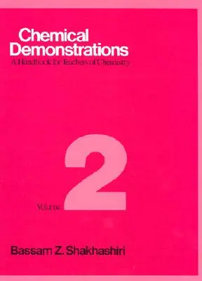 Chemische Demonstrationen, Band 2, 2: Ein Handbuch für Chemielehrer - Chemical Demonstrations, Volume 2, 2: A Handbook for Teachers of Chemistry