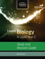 Eduqas Biology for A Level Year 2: Studien- und Revisionshandbuch - Eduqas Biology for A Level Year 2: Study and Revision Guide