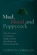 Schlamm, Blut und Papperlapapp: Großbritannien und der Große Krieg - Mud, Blood and Poppycock: Britain and the Great War
