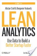 Schlanke Analytik: Daten nutzen, um ein besseres Startup schneller aufzubauen - Lean Analytics: Use Data to Build a Better Startup Faster