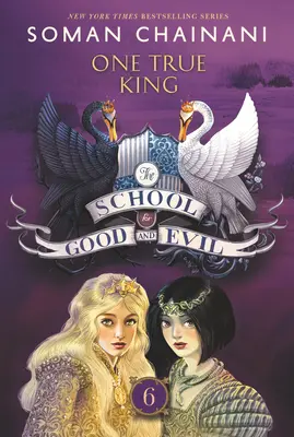 Die Schule von Gut und Böse: Ein wahrer König - The School for Good and Evil: One True King