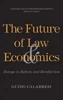Die Zukunft von Recht und Wirtschaft: Essays zur Reform und Erinnerung - The Future of Law and Economics: Essays in Reform and Recollection