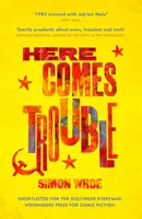 Here Comes Trouble - auf der Shortlist für den Bollinger Everyman Wodehouse Prize for Comic Fiction - Here Comes Trouble - Shortlisted for the Bollinger Everyman Wodehouse Prize for Comic Fiction