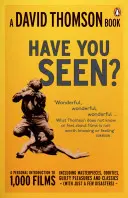 'Have You Seen...?' - eine persönliche Einführung zu 1.000 Filmen, darunter Meisterwerke, Kuriositäten und unfreiwillige Vergnügungen - 'Have You Seen...?' - a Personal Introduction to 1,000 Films including masterpieces, oddities and guilty pleasures