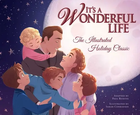 Es ist ein wunderbares Leben: Der illustrierte Ferienklassiker - It's a Wonderful Life: The Illustrated Holiday Classic