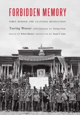 Verbotene Erinnerung: Tibet während der Kulturrevolution - Forbidden Memory: Tibet During the Cultural Revolution
