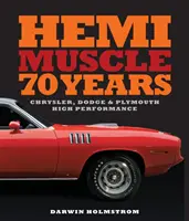 Hemi Muscle 70 Jahre: Chrysler, Dodge & Plymouth Höchstleistung - Hemi Muscle 70 Years: Chrysler, Dodge & Plymouth High Performance