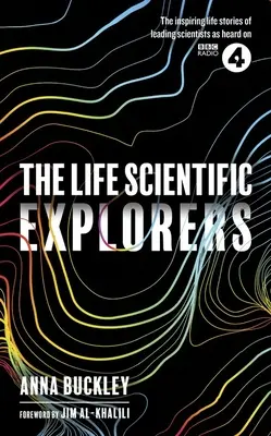 Das Leben der Wissenschaftler: Entdecker - The Life Scientific: Explorers