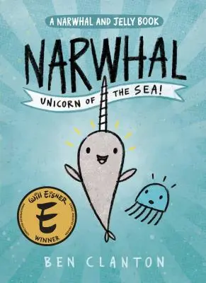 Narwhal: Einhorn des Meeres (ein Narwhal und Jelly Buch #1) - Narwhal: Unicorn of the Sea (a Narwhal and Jelly Book #1)