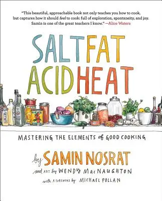 Salz, Fett, Säure, Hitze: Die Elemente des guten Kochens beherrschen - Salt, Fat, Acid, Heat: Mastering the Elements of Good Cooking