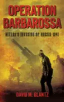 Operation Barbarossa: Hitlers Invasion in Russland 1941 - Operation Barbarossa: Hitler's Invasion of Russia 1941