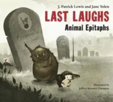 Die letzten Lacher: Tierische Epitaphien - Last Laughs: Animal Epitaphs