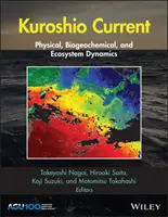 Kuroshio-Strom: Physikalische, biogeochemische und Ökosystemdynamik - Kuroshio Current: Physical, Biogeochemical, and Ecosystem Dynamics