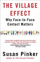 Der Dorfeffekt - Warum der Kontakt von Angesicht zu Angesicht wichtig ist (Pinker Susan (Autor)) - Village Effect - Why Face-to-face Contact Matters (Pinker Susan (Author))