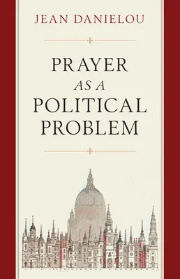 Das Gebet als politisches Problem - Prayer as a Political Problem