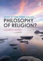 Was ist das, was man Religionsphilosophie nennt? - What Is This Thing Called Philosophy of Religion?